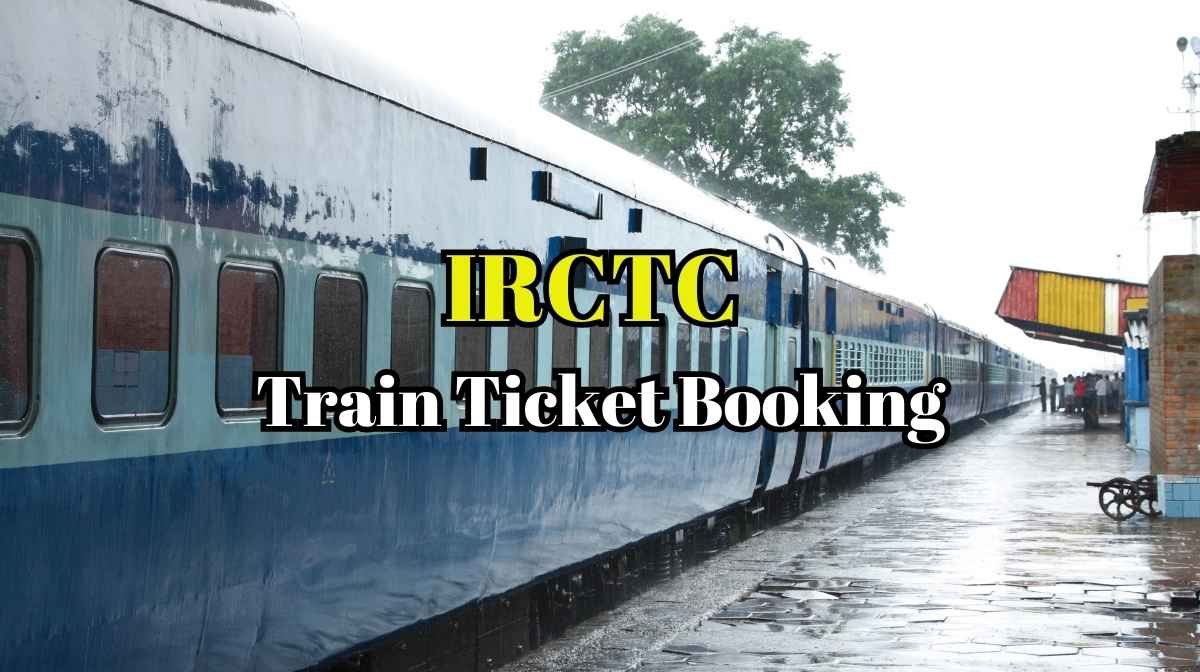 IRCTC Train Ticket Booking