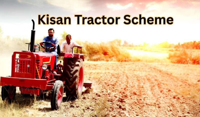 Kisan Tractor Scheme